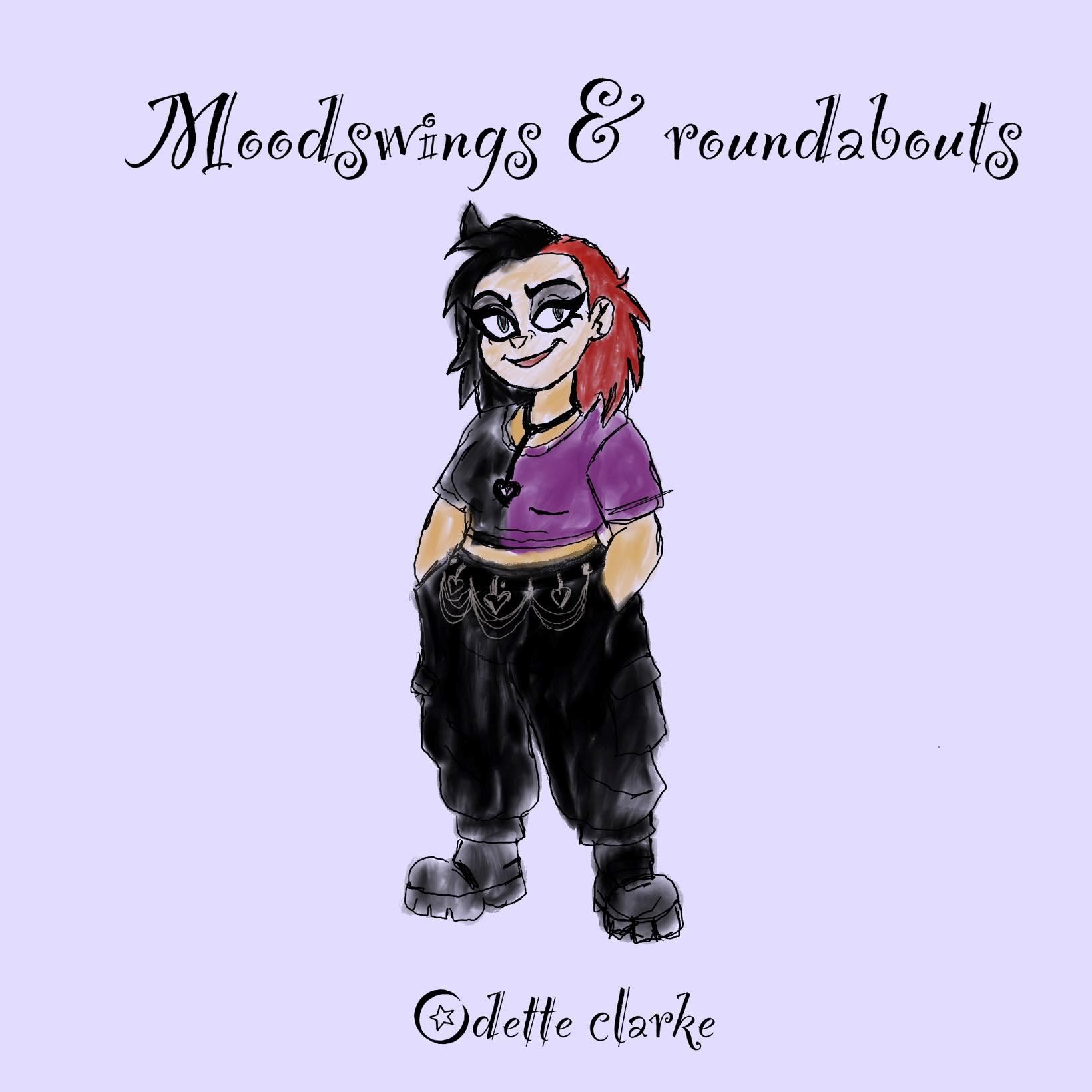 Illustrated poster with the title “Moodswings & Roundabouts” showing a stylised character with half black and half red hair, wearing a purple top and black trousers,