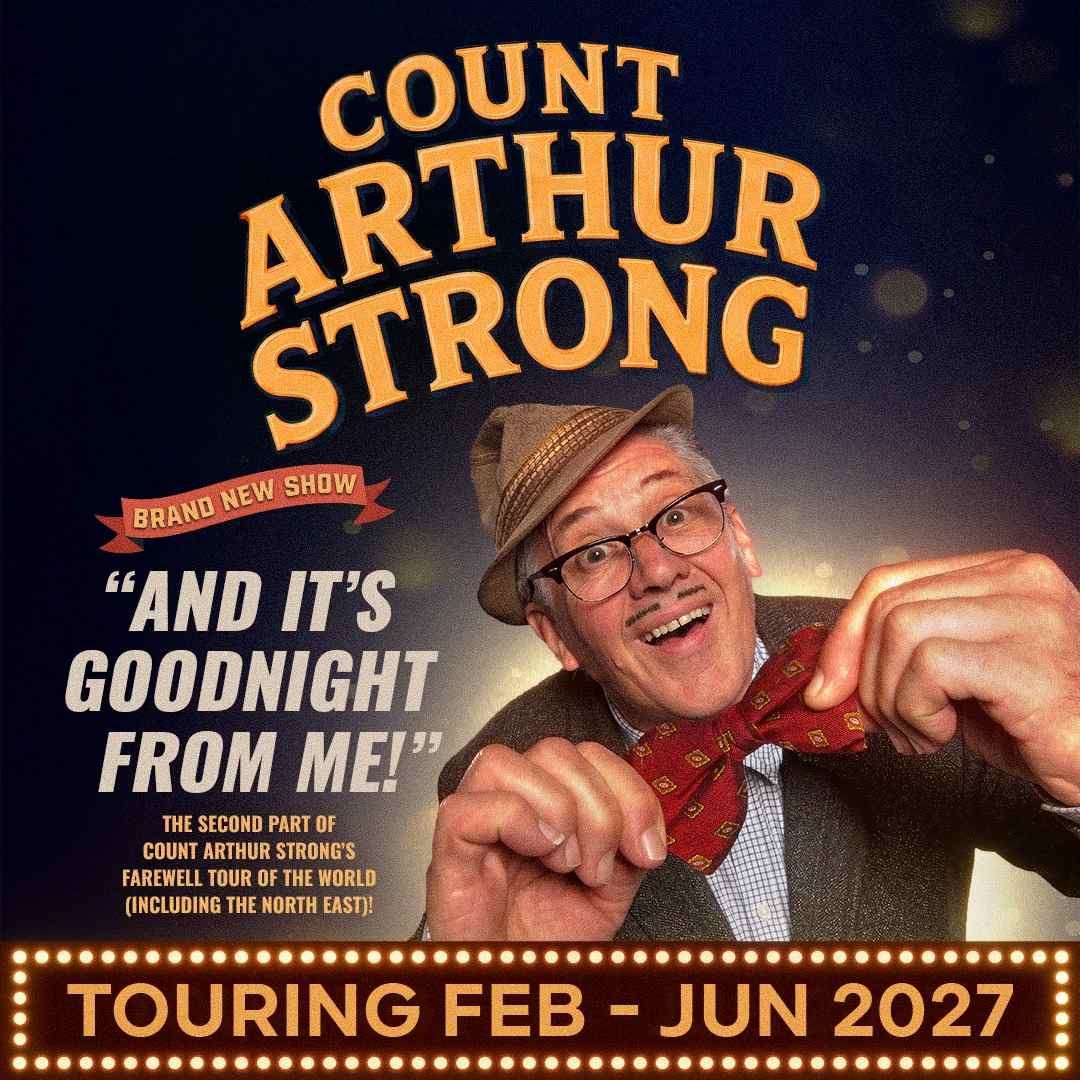 Promotional poster for comedian Count Arthur Strong’s 2027 farewell tour. The poster shows a smiling man wearing glasses and a hat, adjusting a red bow tie, with large text reading “Count Arthur Strong”
