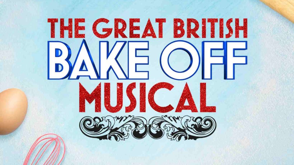 Promotional graphic for “The Great British Bake Off Musical” on a pastel blue background, surrounded by baking items including a rolling pin, whisk, egg, decorated cake, sprinkles, and a gold microphone