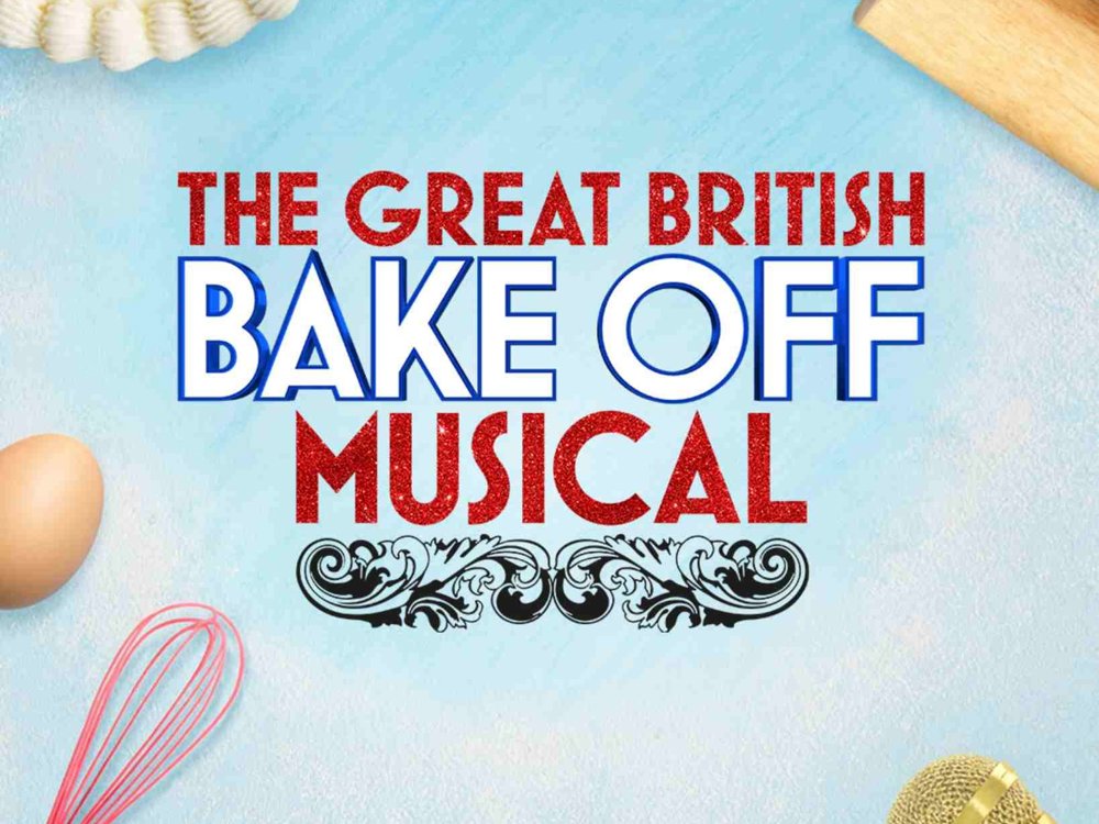 Promotional graphic for “The Great British Bake Off Musical” on a pastel blue background, surrounded by baking items including a rolling pin, whisk, egg, decorated cake, sprinkles, and a gold microphone