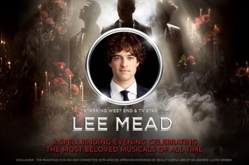 Promotional poster featuring West End and TV star Lee Mead. At the center, a circular portrait of Lee Mead in formal attire is surrounded by a dramatic backdrop of red roses, glowing candles, and silhouettes of mysterious figures. Text below reads: 'Starring West End & TV Star LEE MEAD. A spellbinding evening celebrating the most beloved musicals of all time.' A disclaimer at the bottom 'The Phantoms is in no way connected with and/or approved/endorsed by Really Useful Group or Andrew Lloyd Webber.'