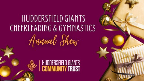 Promotional graphic for the Huddersfield Giants Cheerleading & Gymnastics Annual Show. The text appears on a burgundy background with the Huddersfield Giants Community Trust logo at the bottom. Gold Christmas decorations, baubles, ribbons, stars and wrapped gifts decorate the right-hand side of the image