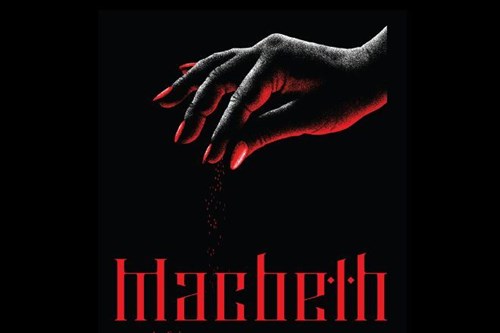 A dark and dramatic poster for a production of 'Macbeth.' The design features a stylized hand with red-painted nails, depicted in black and red tones, sprinkling a fine substance, possibly resembling sand or blood. The typography is bold and gothic, with the title 'Macbeth' written in a striking red font against a black background. The overall aesthetic is eerie and intense, evoking themes of fate, power, and tragedy from Shakespeare's play.